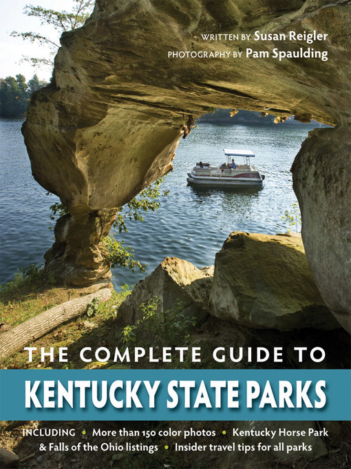 Title details for The Complete Guide to Kentucky State Parks by Susan Reigler - Available